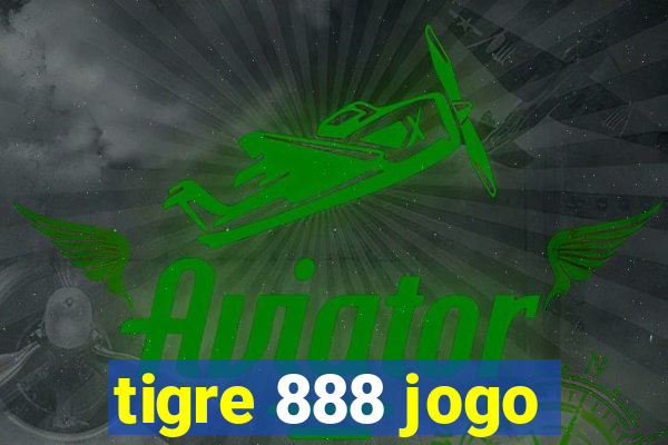 tigre 888 jogo